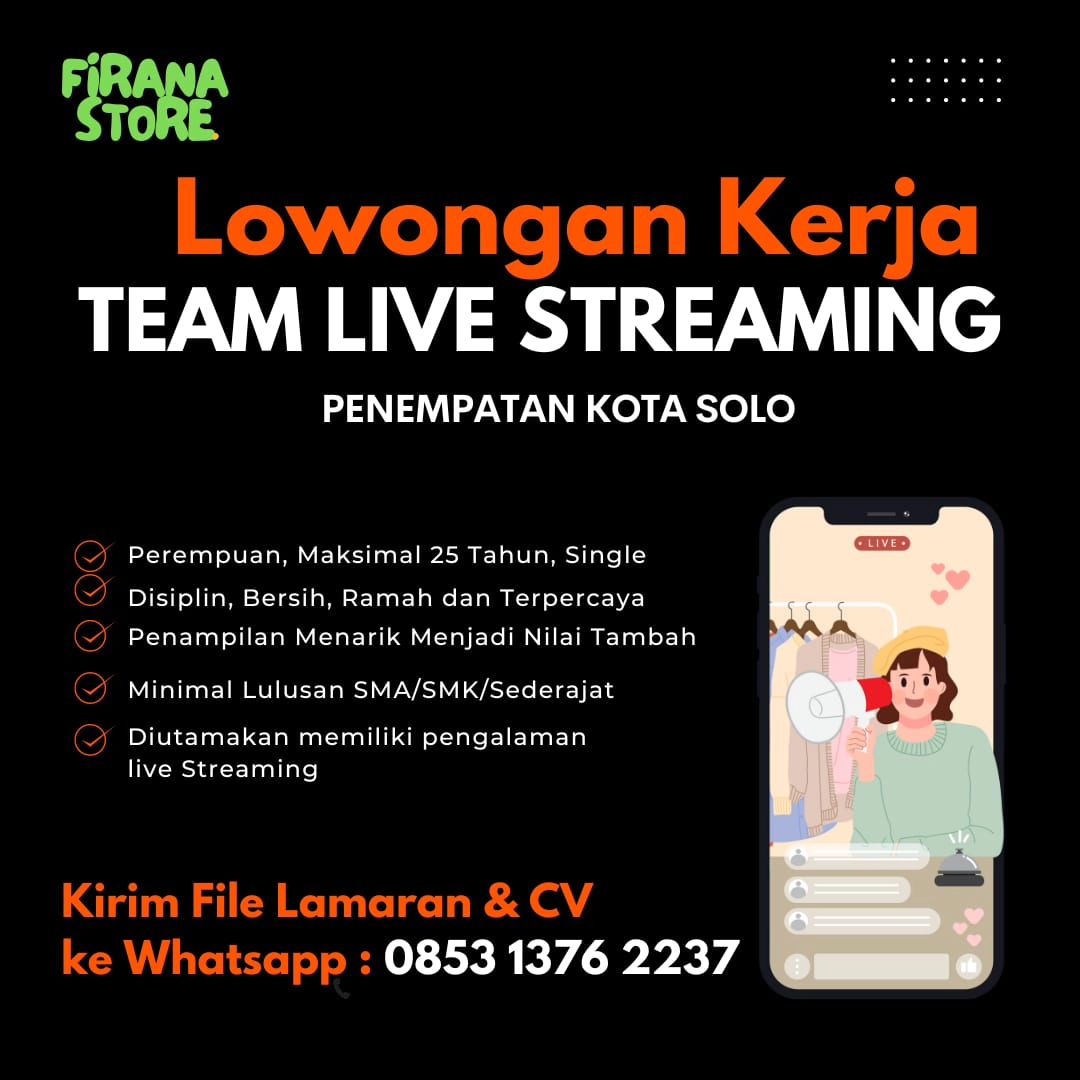 Lowongan Kerja Juli 2024 Team Live Firana Store di Solo - INFO LOKER SOLO